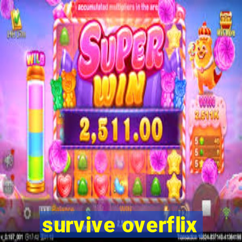 survive overflix